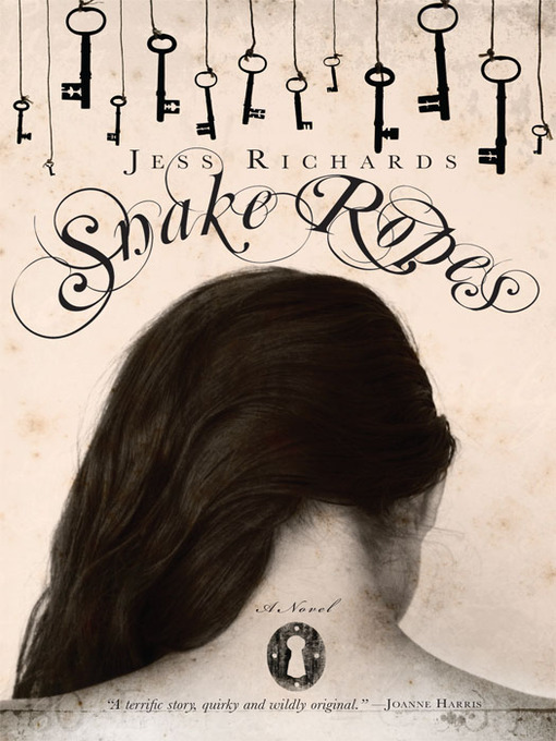 Title details for Snake Ropes by Jess Richards - Wait list